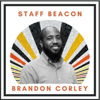 “I am a beacon for culturally responsive and competency-based education. I do this work because I want to help develop schools that people like me can be proud of. I want to create opportunities for students to be ready to thrive in college and lead in the workforce.”
- Brandon Corley, Academic Director