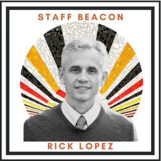 “I am a beacon for integrity, honesty, hard work, and accountability. I do this work because the core of a community is only as resilient as its moral principles and its commitment to doing the right thing. I am committed to doing this good work.”
- Rick Lopez, Resident Science Teacher