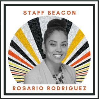 “I am a beacon of strength. I want to inspire everyone I interact with to believe they are strong enough to overcome any obstacles.”
- Rosario Rodriguez, Senior Operations Coordinator